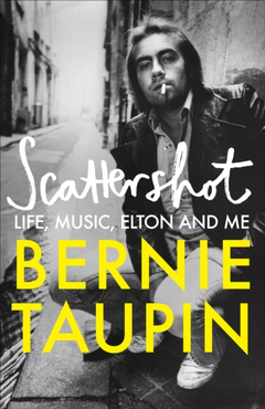 Bernie Taupin Scattershot: Life, Music, Elton… (BOK)