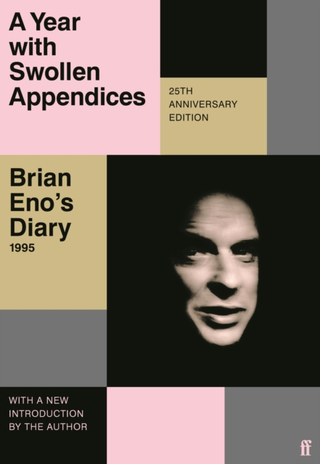 Brian Eno A Year With Swollen Appendices… (BOK)