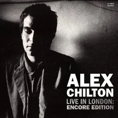Alex Chilton Live In London: Encore… - LTD (2LP)