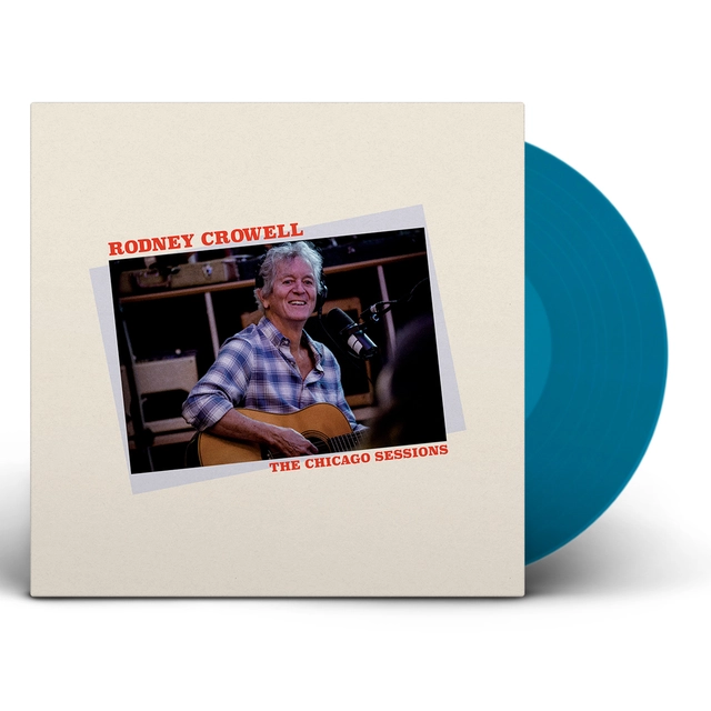 Rodney Crowell The Chicago Sessions - LTD (LP) 