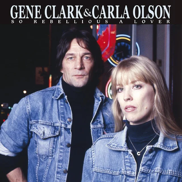 Gene Clark & Carla Olson So Rebellious A Lover - LTD (LP+7") 