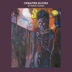 Cheater Slicks Ill-Fated Cusses (LP)