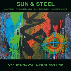 Sun &amp; Steel Off The Hook! - Live At… - LTD (LP)