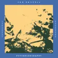 Jon Hassell Psychogeography (Zones Of Feeling) (2LP)