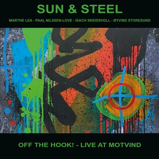 Sun &amp; Steel Off The Hook! - Live At Motvind (CD)