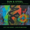 Sun &amp; Steel Off The Hook! - Live At Motvind (LP)