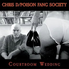 Chris D / Poison Fang Society Courtroom Wedding (LP)