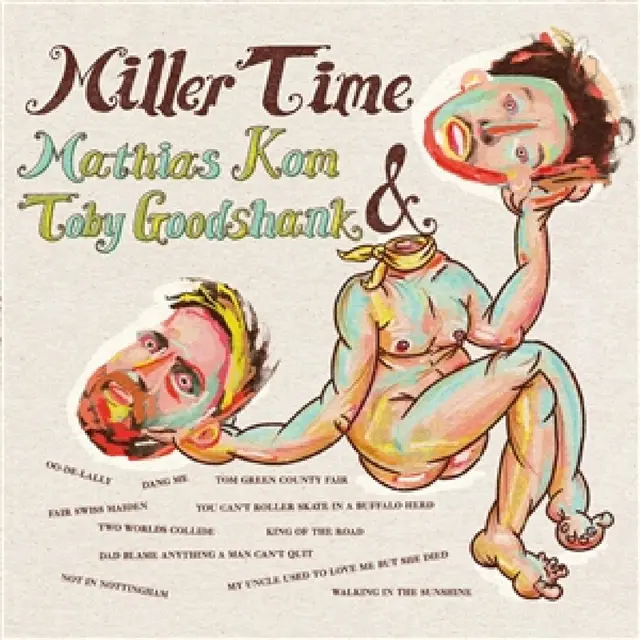Mathias Kom & Toby Goodshank Miller Time (LP) 