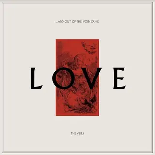 The Veils …And Out Of The Void Came Love (2LP)