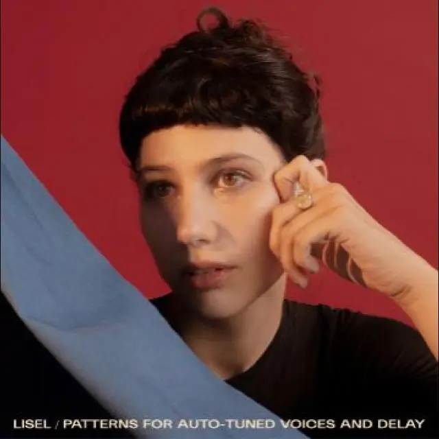 Lisel Patterns For Auto-Tuned Voices And… (LP) 