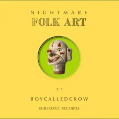 Boycalledcrow Nightmare Folk Art (LP)