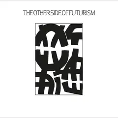 Diverse Artister The Other Side Of Futurism (LP)