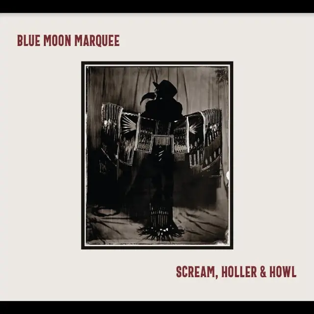 Blue Moon Marquee Scream, Holler & Howl (LP) 