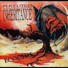 Polluted Inheritance Ecocide - LTD (LP)
