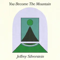 Jeffrey Silverstein You Become The Mountain (LP)