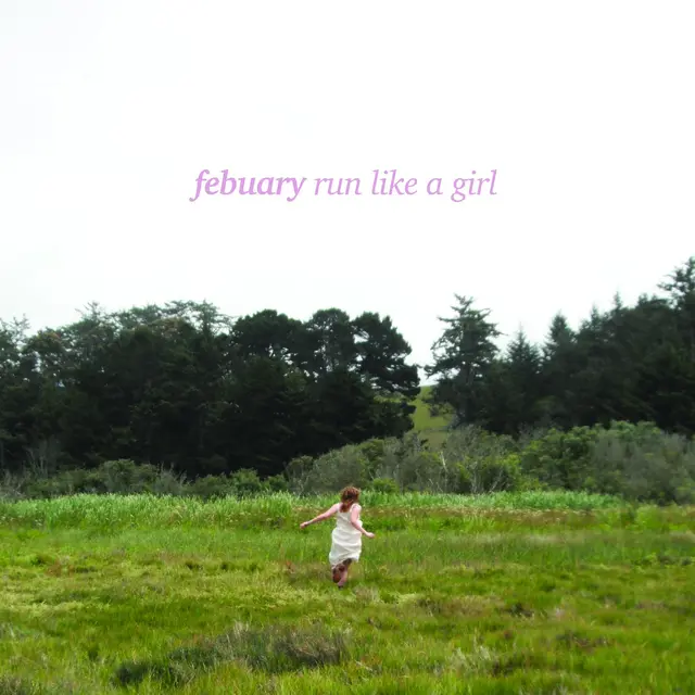 Febuary Run Like A Girl - LTD (10") 