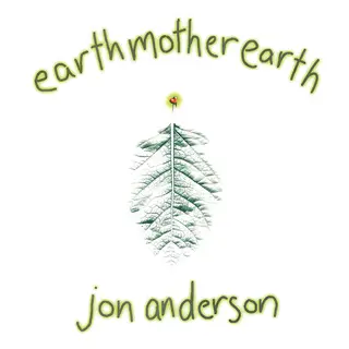 Jon Anderson Earth Mother Earth (CD)