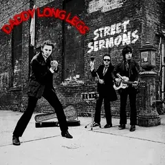 Daddy Long Legs Street Sermons (CD)