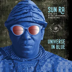 Sun Ra &amp; His Blue Universe Arkestra Universe In Blue (CD)