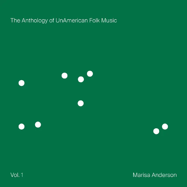 Marisa Anderson The Anthology Of UnAmerican… - LTD (LP) 