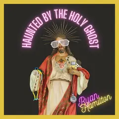 Ryan Hamilton Haunted By The Holy Ghost (LP)