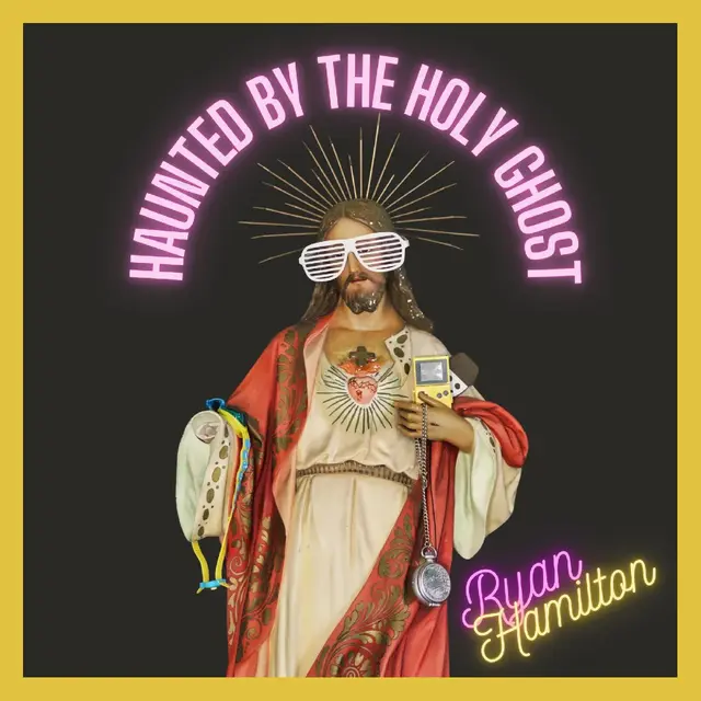 Ryan Hamilton Haunted By The Holy Ghost (LP) 