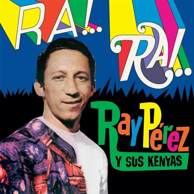 Ray Perez Y Sus Kenyas Ra! Rai! (LP) 
