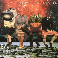 The Bar Stool Preachers Above The Static (LP)