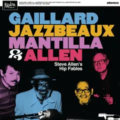Gaillard, Jazzbeaux, Mantilla &amp; Allen Steve Allen's Hip Fables - LTD (LP)