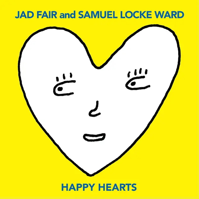 Jad Fair & Samuel Locke Ward Happy Hearts - LTD (LP) 