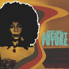 Dwight Trible Ancient Future (LP)