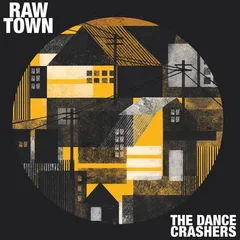 The Dance Crashers Rawtown (LP)