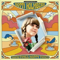 Dotti Holmberg Some Times Happy Times - LTD (LP)