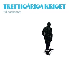Trettioåriga Kriget Till Horisonten (LP)