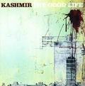 Kashmir The Good Life (LP)