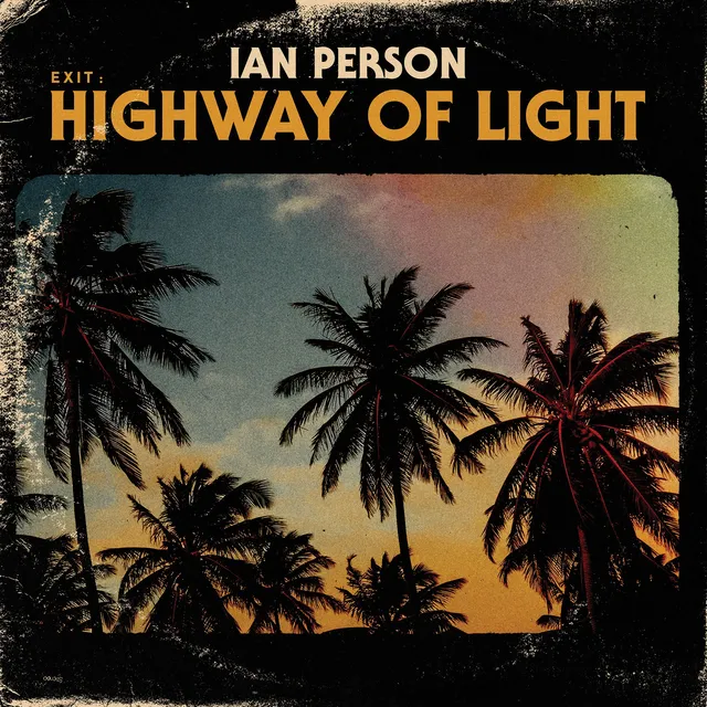 Ian Person Exit - Highway Of Light (LP) 