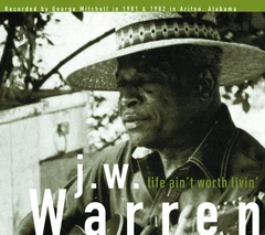 J.W. Warren Life Ain't Worth Livin' (LP)