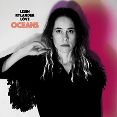 Lisen Rylander Löve Oceans (LP)