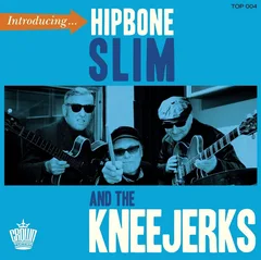 Hipbone Slim And The Kneejerks Introducing… (LP)
