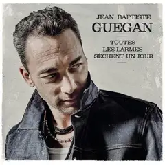 Jean-Baptiste Guegan Toutes Les Larmes Sèchent Un Jour (2LP)