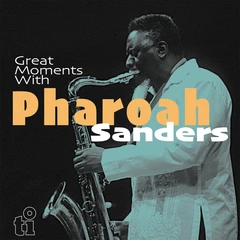 Pharoah Sanders Great Moments With… - LTD (2LP)