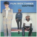Fun Boy Three Waiting: 40th Anniversary Edition (LP)