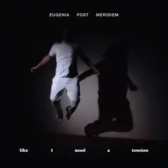 Eugenia Post Meridiem Like I Need A Tension (LP)