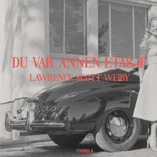 Lawrence Scott Weiby Du Var Annen Etasje (7")