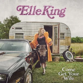 Elle King Come Get Your Wife (CD)