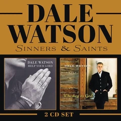 Dale Watson Sinners &amp; Saints (Whiskey Or God…) (2CD)