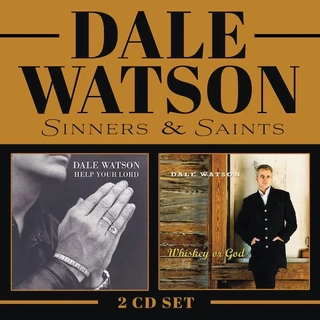 Dale Watson Sinners &amp; Saints (Whiskey Or God…) (2CD)