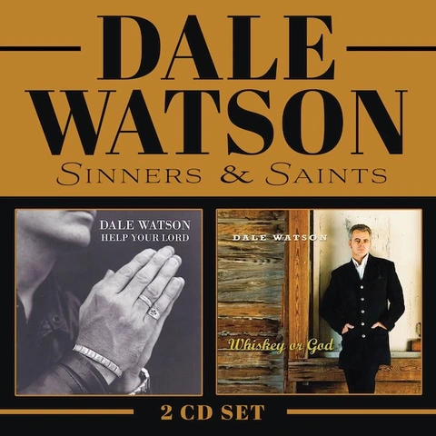 Dale Watson Sinners & Saints (Whiskey Or God…) (2CD) 