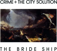 Crime &amp; The City Solution The Bride Ship - LTD (LP)