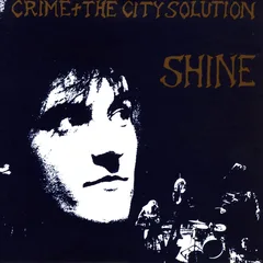 Crime &amp; The City Solution Shine - LTD (LP)